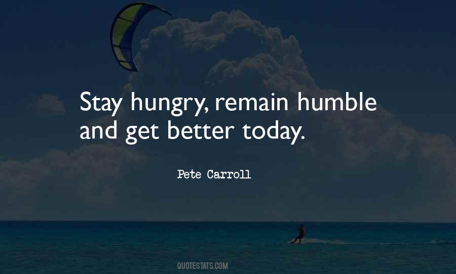 Stay Hungry Quotes #862481