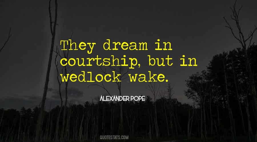 Courtship And Marriage Quotes #478136