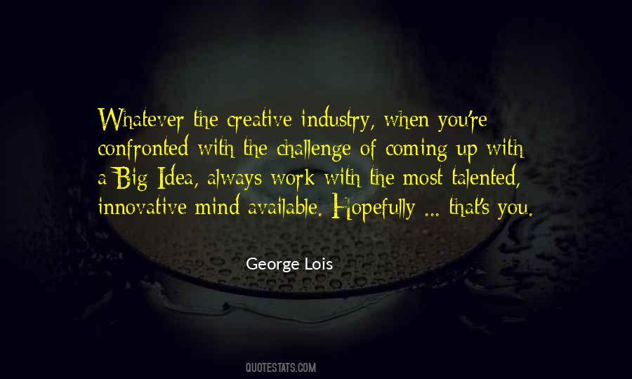 Mind Of A Creative Quotes #1054670