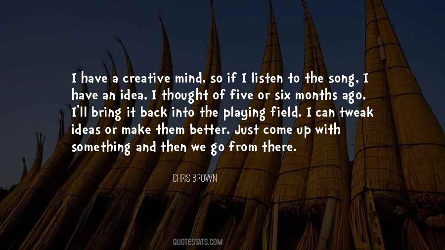 Mind Of A Creative Quotes #1628633