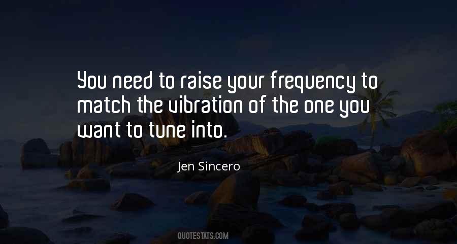 Your Frequency Quotes #1557185