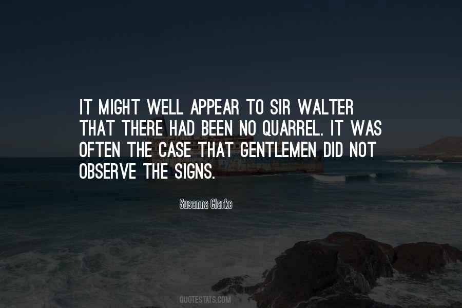 Sir Walter Quotes #682213