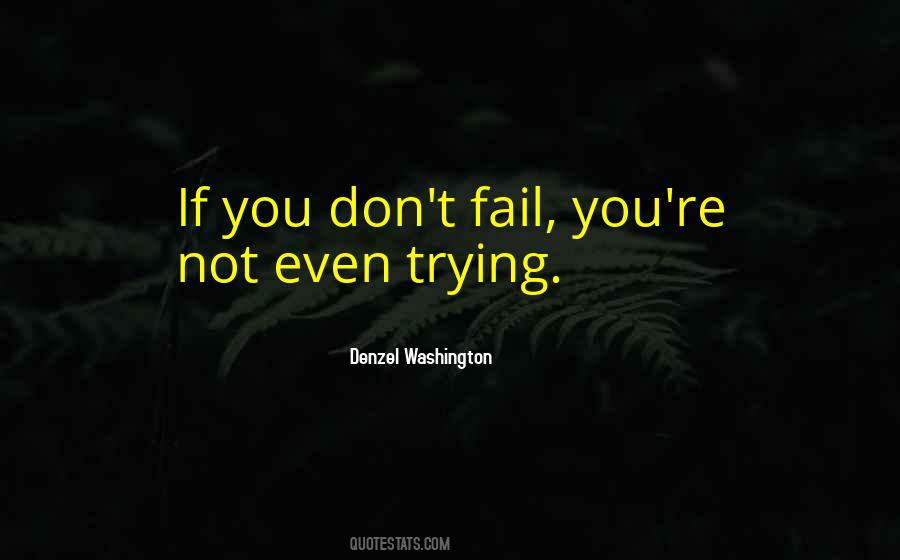 Fail Not Quotes #57650