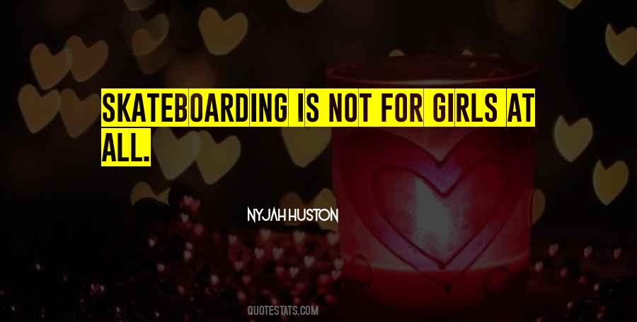 Girl Skateboarding Quotes #1036564