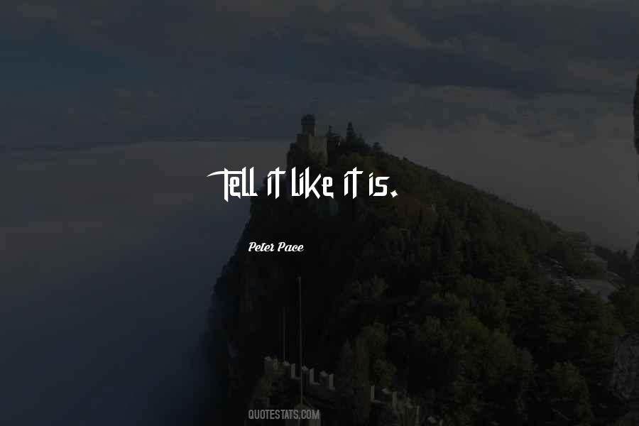 Tell It Like It Is Quotes #183378