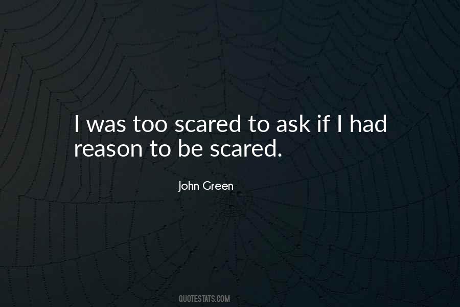Too Scared Quotes #1837773