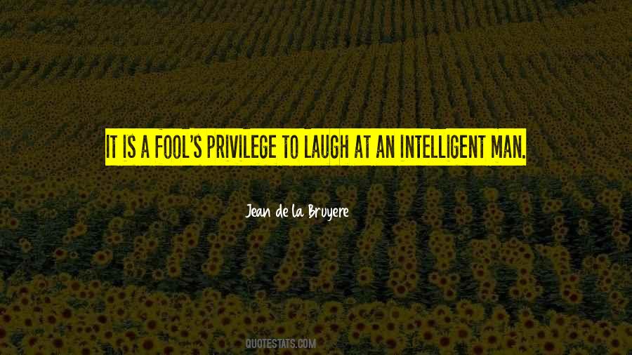Intelligent Fool Quotes #1470264