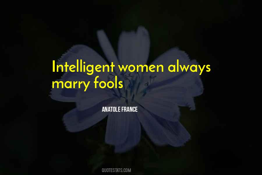 Intelligent Fool Quotes #941398