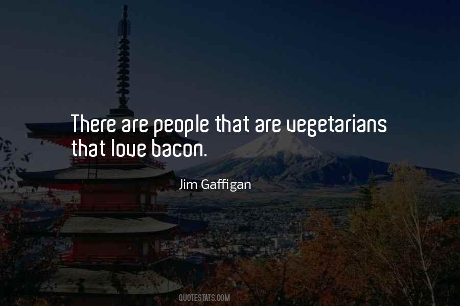 Gaffigan Bacon Quotes #1876425