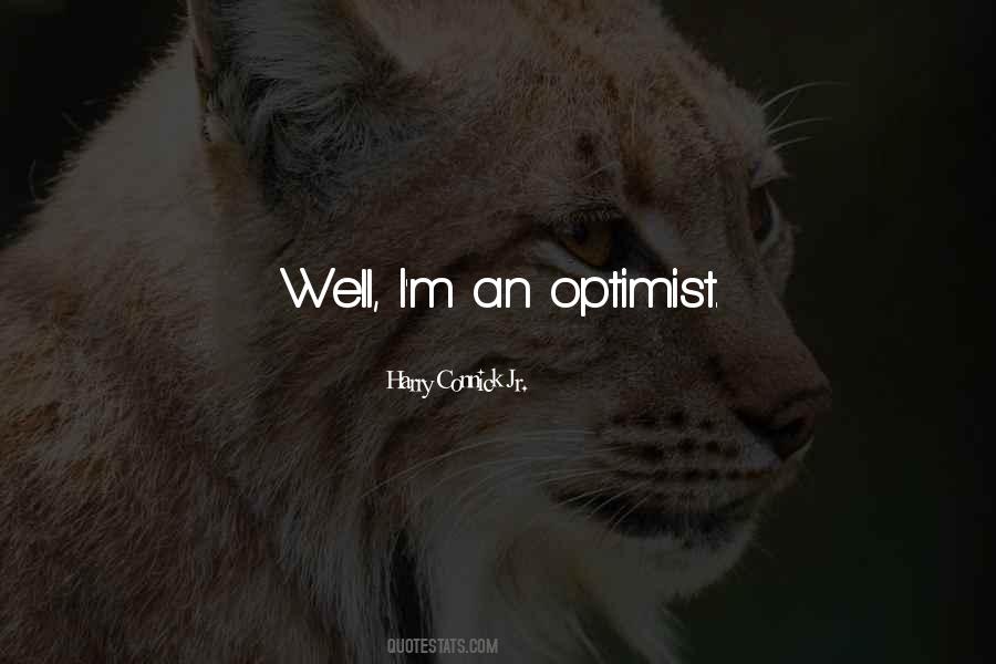 An Optimist Quotes #1117303