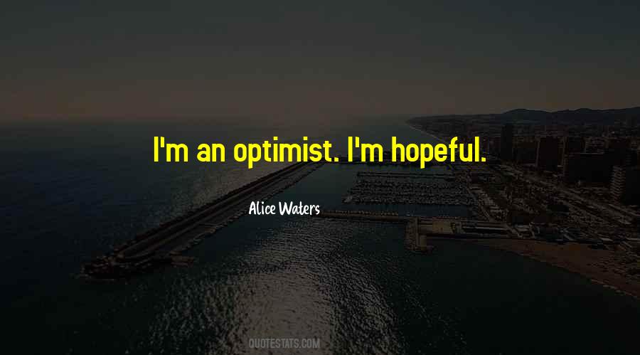 An Optimist Quotes #1149406