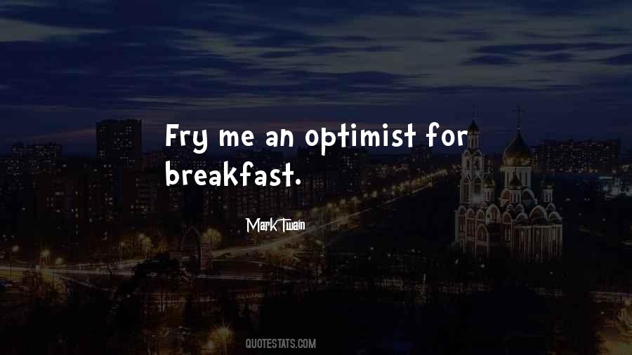 An Optimist Quotes #1331741