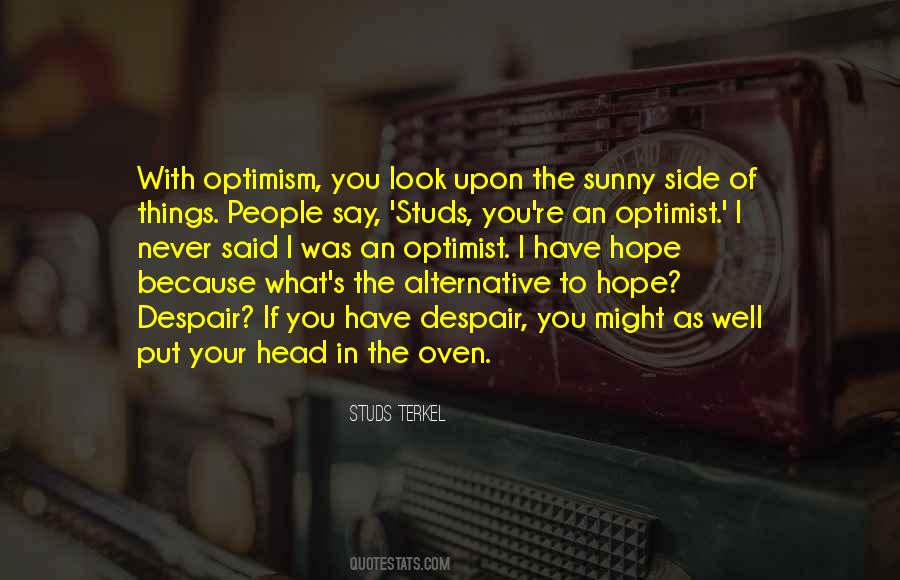 An Optimist Quotes #1864066