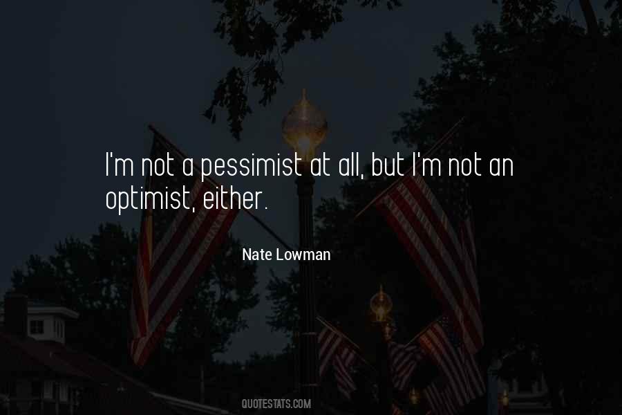 An Optimist Quotes #1873739