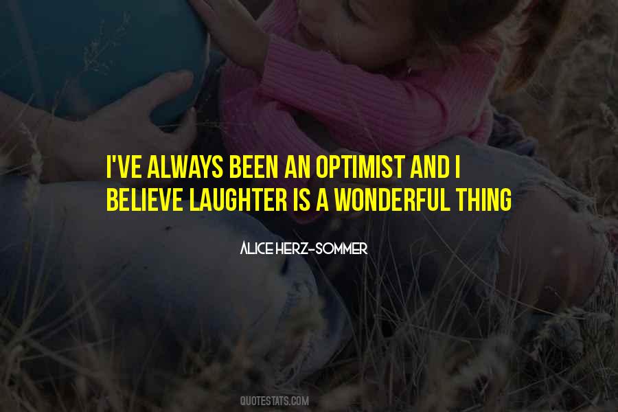 An Optimist Quotes #996012