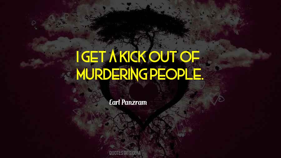 Quotes About Murdering People #993334