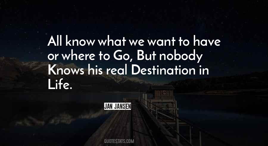 Where We Want To Go Quotes #1282807