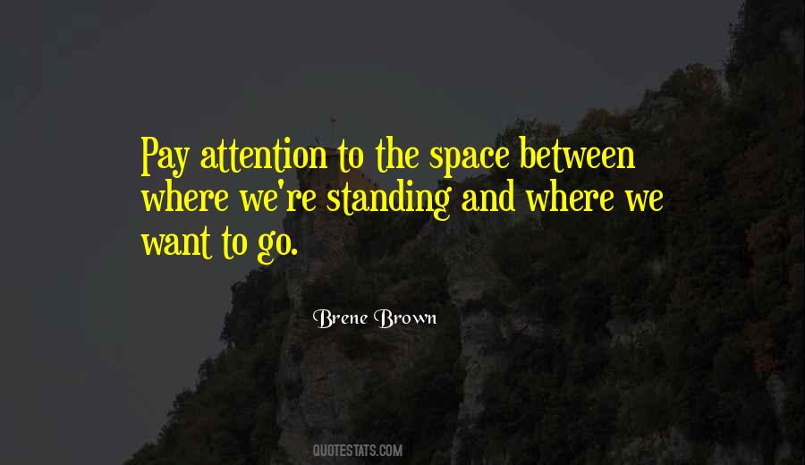 Where We Want To Go Quotes #1479420