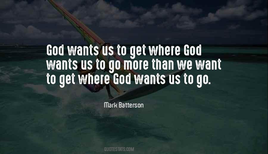 Where We Want To Go Quotes #1823081