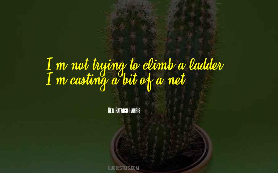Ladder Climb Quotes #1062292