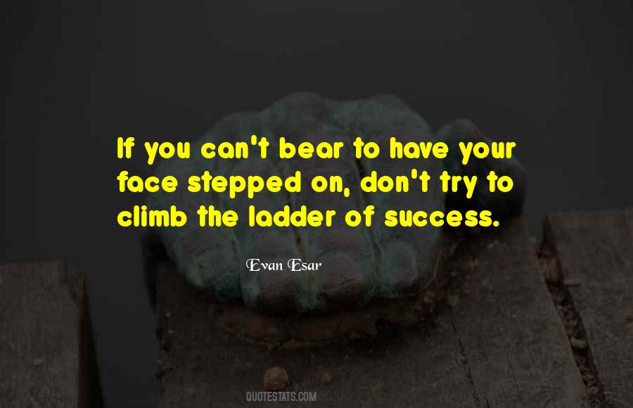 Ladder Climb Quotes #1748030
