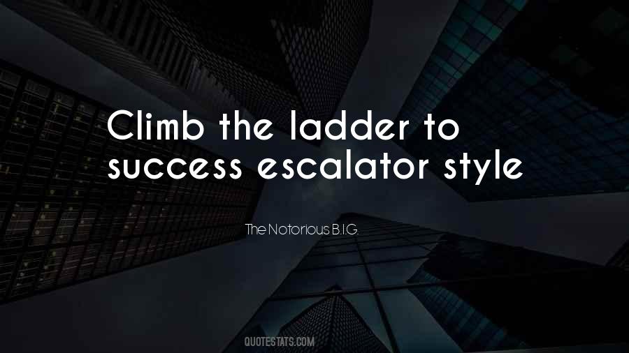 Ladder Climb Quotes #392125