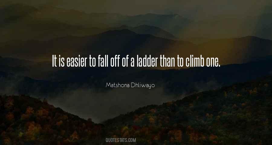 Ladder Climb Quotes #839423