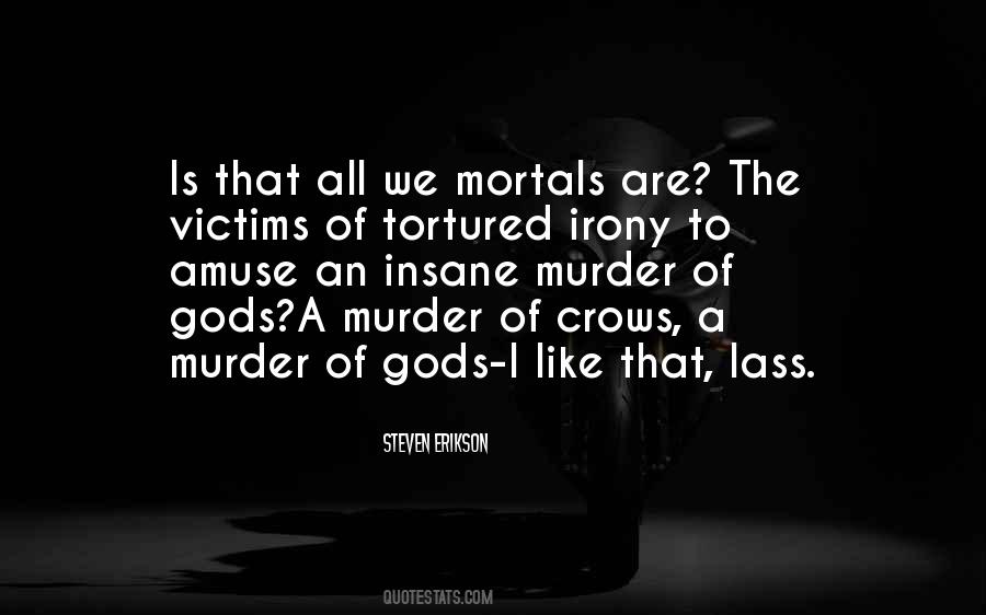 Quotes About Murder Victims #811168