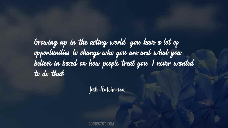 Change Who You Are Quotes #1121211