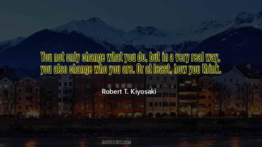 Change Who You Are Quotes #1595318