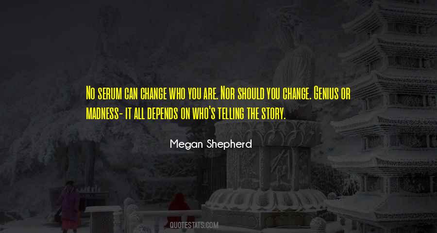 Change Who You Are Quotes #668262