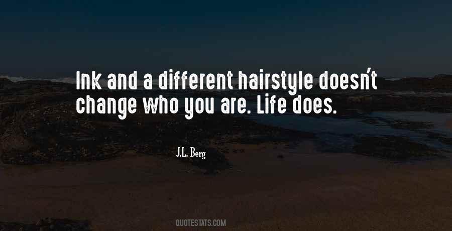 Change Who You Are Quotes #709847