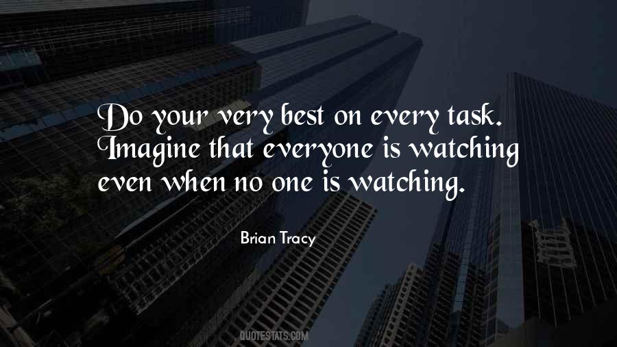 When No One Is Watching Quotes #1614998