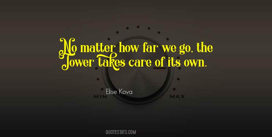 No Matter How Far Quotes #1084067