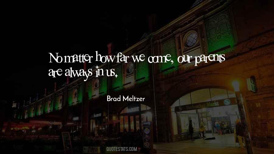 No Matter How Far Quotes #983678