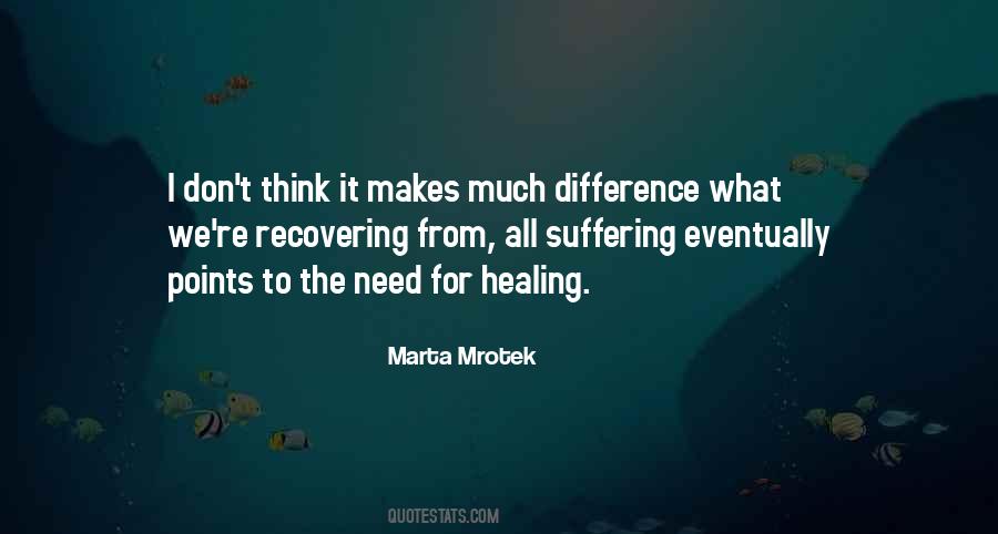 Need For Healing Quotes #926789