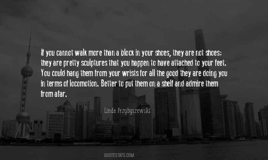 Good To Walk Quotes #387946