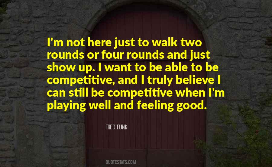 Good To Walk Quotes #575269