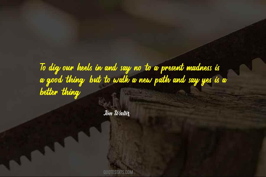 Good To Walk Quotes #659311
