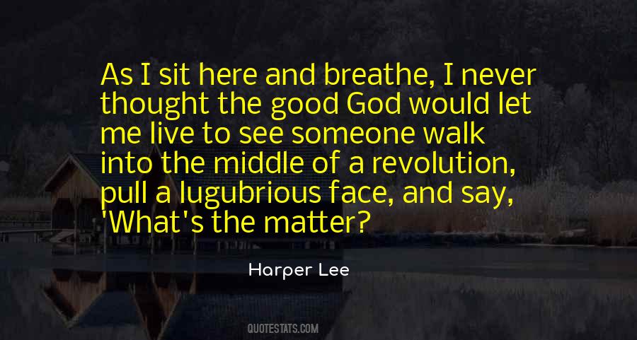 Good To Walk Quotes #673221