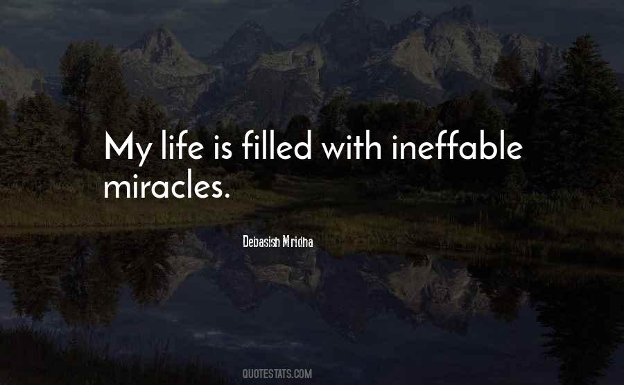 My Life Is Filled With Miracles Quotes #386253
