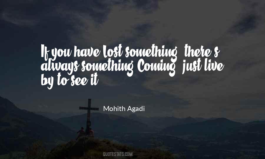 See Something Coming Quotes #988823