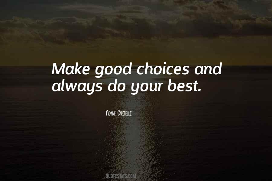 Make Good Choices Quotes #119648