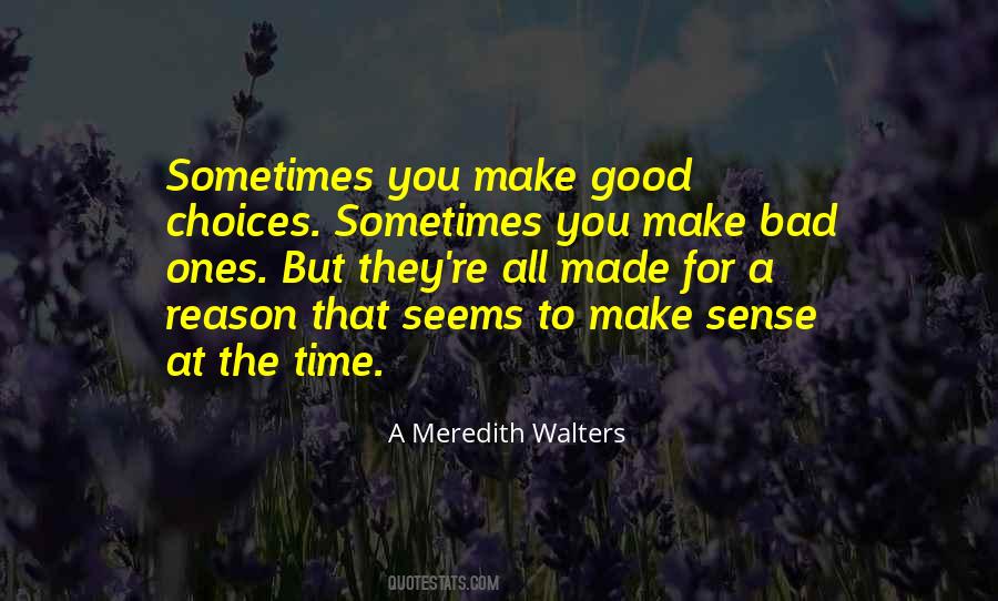 Make Good Choices Quotes #1338381