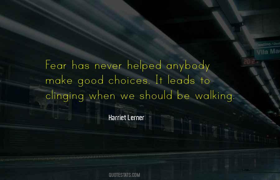 Make Good Choices Quotes #1434625