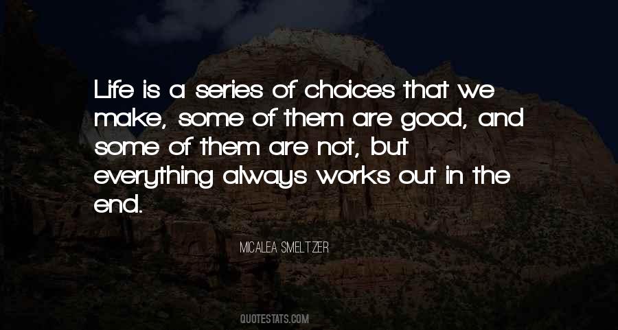 Make Good Choices Quotes #452880