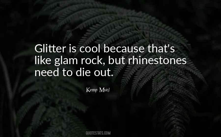 Glitter Rock Quotes #308665