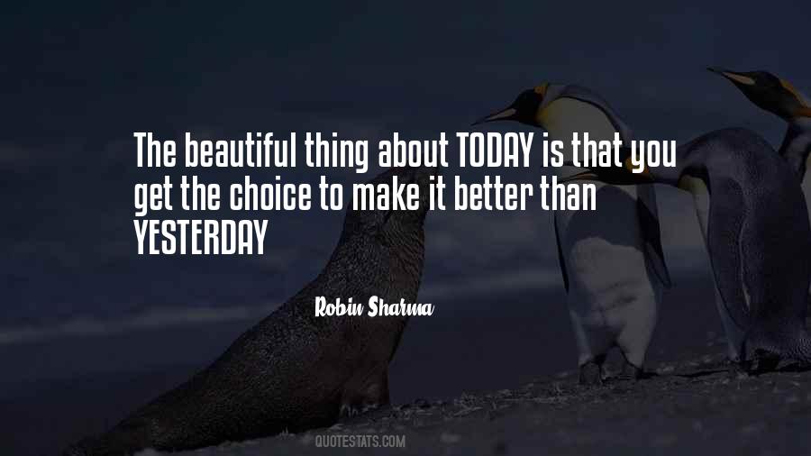 How To Make Today Better Quotes #794263