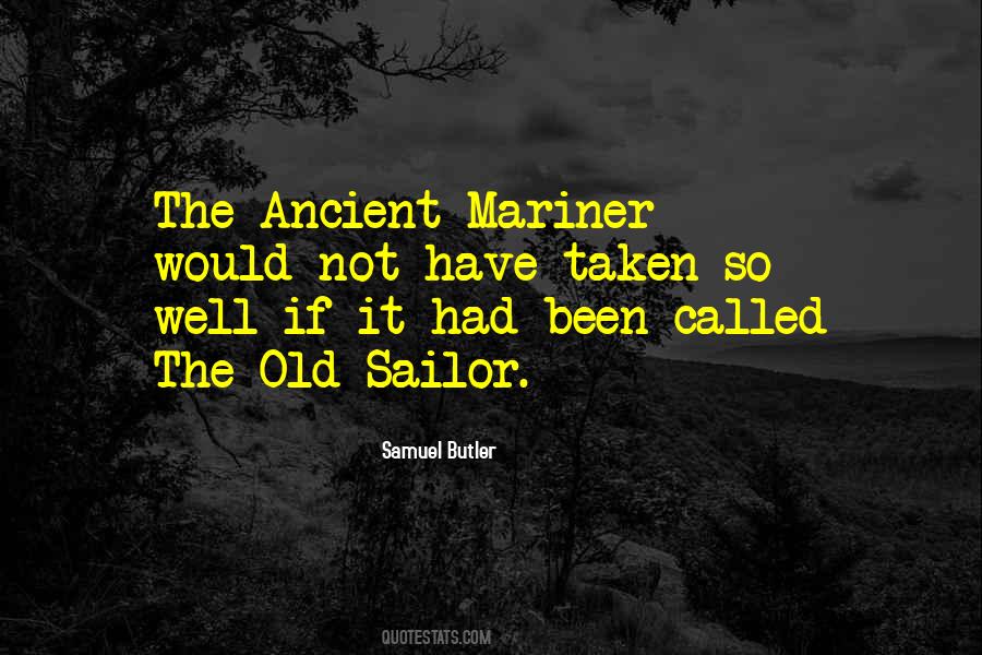 Ancient Mariner Quotes #1611736