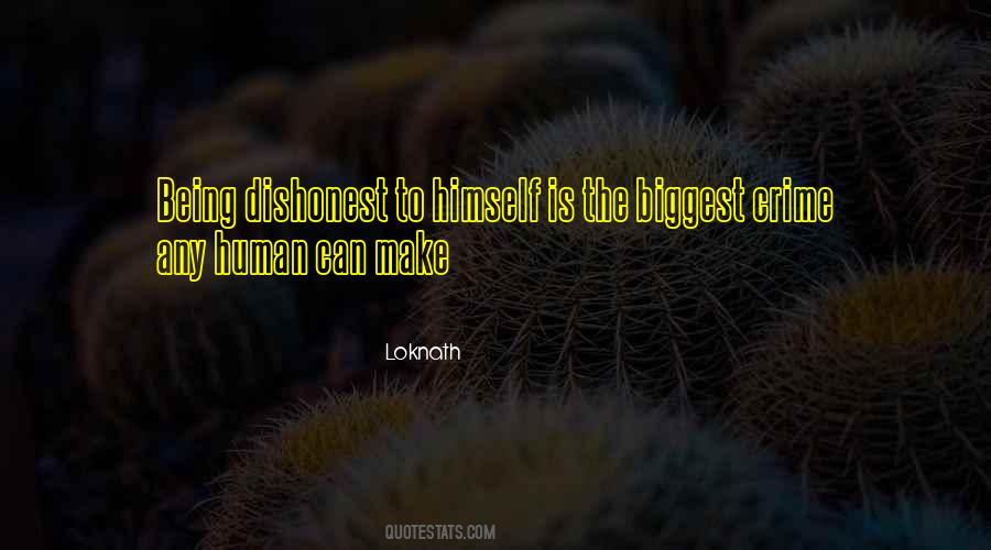 Being Dishonest Quotes #1500552